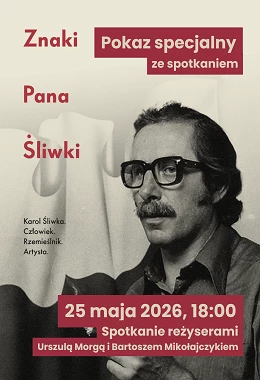Znaki Pana Śliwki + spotkanie | POKAZ SPECJALNY
