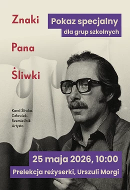 Znaki Pana Śliwki + prelekcja | POKAZ SPECJALNY DLA GRUP