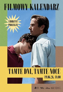 Tamte dni,tamte noce | URODZINOWY FILMOWY KALENDARZ | SEANS Z PRELEKCJĄ