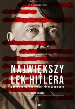 Największy lęk Hitlera: Proces przeciwko sztuce zdegenerowanej