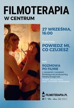 Powiedz mi, co czujesz + rozmowa po filmie | FILMOTERAPIA W CENTRUM